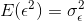 E(\epsilon ^{2})=\sigma_{\epsilon }^{2}