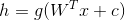 h=g(W^{T}x+c)