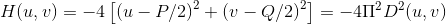 H(u,v)=-4\left [ \left ( u-P/2 \right )^{2}} + \left ( v-Q/2 \right )^{2}\right ]=-4\Pi ^{2}D^{2}(u,v)