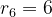 r_{6} = 6