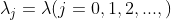 \lambda _{j}=\lambda(j=0,1,2,...,)