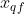 x_{qf}