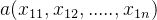 a(x_{11},x_{12},.....,x_{1n})