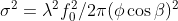 \sigma^{2}=\lambda^{2} f_{0}^{2} / 2 \pi(\phi \cos \beta)^{2}