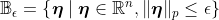 \mathbb{B}_\epsilon=\left\{\boldsymbol{\eta} \mid \boldsymbol{\eta} \in \mathbb{R}^n,\|\boldsymbol{\eta}\|_p \leq \epsilon\right\}