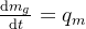 \frac{\mathrm{d} m_{g} }{\mathrm{d} t} =q_{m}