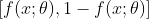 \left [ f(x;\theta),1-f(x;\theta) \right ]