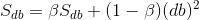 S_{db}=\beta S_{db}+(1-\beta)(db)^{2}