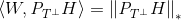 \left \langle W,\emph{P}_{T^{\perp }}H \right \rangle=\left \| \emph{P}_{T^{\perp }}H \right \|_{*}