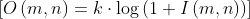 \[O\left( {m,n} \right) = k \cdot \log \left( {1 + I\left( {m,n} \right)} \right)\]