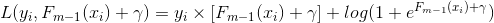 L(y_i,F_{m-1}(x_i)+\gamma)=y_i \times [F_{m-1}(x_i)+\gamma]+log(1+e^{F_{m-1}(x_i)+\gamma})