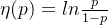 \eta(p) =ln\frac{p}{1-p}