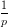 \small \frac{1}{p}