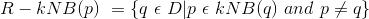 R-kNB(p)\ = \{q\ \epsilon\ D|p\ \epsilon \ kNB(q)\ and\ p\neq q \}