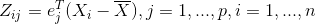 Z_{ij}=e_{j}^{T}(X_{i}-\overline{X}),j=1,...,p,i=1,...,n