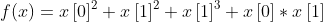 f(x)=x\left [ 0 \right ]^{2}+ x\left [ 1 \right ]^{2}+x\left [ 1 \right ]^{3}+x\left [ 0 \right ]\ast x\left [ 1 \right ]