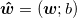 \boldsymbol{\hat{w}}=\left ( \boldsymbol{w};b \right )