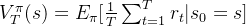 V_{T}^{\pi}(s)=E_{\pi}[\frac{1}{T}\sum_{t=1}^{T}r_t|s_0=s]