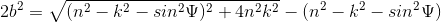 2b^{2}=\sqrt{(n^{2}-k^{2}-sin^2\Psi )^2+4n^2k^2}-(n^{2}-k^{2}-sin^2\Psi )