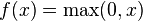 f(x) = \max(0, x)