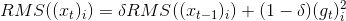 RMS((x_{t})_{i}) = \delta RMS((x_{t-1})_{i})+(1-\delta )(g_{t}) _{i}^{2}