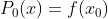 P_0(x)=f(x_0)