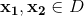 \mathbf{x_1,x_2}\in D