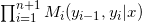 \prod_{i=1}^{n+1}M_i(y_{i-1},y_i|x)