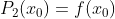 P_2(x_0)=f(x_0)