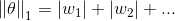 \left\| \theta \right\| _1 = |w_1| + |w_2| + ...