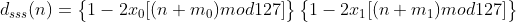 d_{sss}(n)=\begin{Bmatrix} 1-2x_{0}[(n+m_0)mod 127] \end{Bmatrix}\begin{Bmatrix} 1-2x_1[(n+m_1)mod 127] \end{Bmatrix}