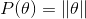 P(\theta) = \left \| \theta \right \|