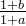 \frac{1+b}{1+a}