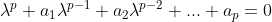 \lambda ^p+a_1\lambda ^{p-1}+a_2\lambda ^{p-2}+...+a_p =0