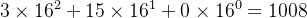 3\times16^{2}+15\times16^{1}+0\times16^{0}=1008