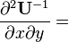 \frac{\partial^2 \mathbf{U}^{-1}}{\partial x \partial y} =