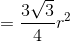 =\frac{3\sqrt{3}}{4}r^{2}