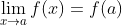 \lim_{x \to a}f(x)=f(a)