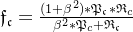 \mathfrak{f_{c}}=\frac{(1+\beta ^{2})*\mathfrak{P_{c}}*\mathfrak{R}_{c}}{\beta ^{2}*\mathfrak{P}_{c}+\mathfrak{R_{c}}}