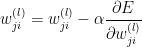 w_{ji}^{(l)} = w_{ji}^{(l)}-\alpha \frac{\partial E}{\partial w_{ji}^{(l)}}