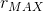 r_{MAX}