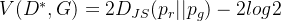 V(D^*,G)=2D_{JS}(p_r||p_g)-2log2