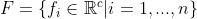 F=\left \{ f_{i}\in \mathbb{R}^{c} |i=1,...,n\right \}