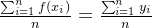 \frac{\sum_{i=1}^nf(x_i)}{n}=\frac{\sum_{i=1}^{n}y_i}{n}