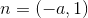 n=\left ( -a,1 \right )