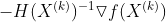 -H(X^{(k)})^{-1}\triangledown f(X^{(k)})