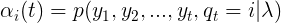 \large \alpha_i(t)=p(y_1,y_2,...,y_t,q_t=i|\lambda)