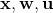 \mathbf{x},\mathbf{w},\mathbf{u}