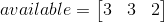 available = \left[ \begin{matrix} 3 & 3 & 2 \end{matrix} \right] \tag{1}