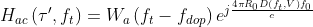 H_{ac}\left ( {\tau}' ,f_{t} \right )=W_{a}\left ( f_{t}-f_{dop} \right )e^{j\frac{4\pi R_{0}D\left ( f_{t},V \right )f_{0}}{c}}